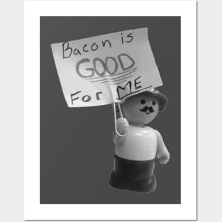 Bacon is Good for Me Posters and Art